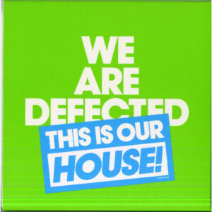 WE ARE DEFECTED - THIS IS OUR HOUSE