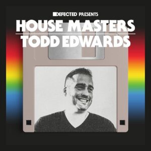 HOUSE MASTERS TODD EDWARDS