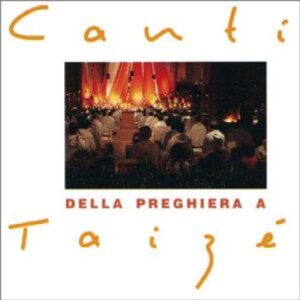 Canti Della Preghiera A Taizé