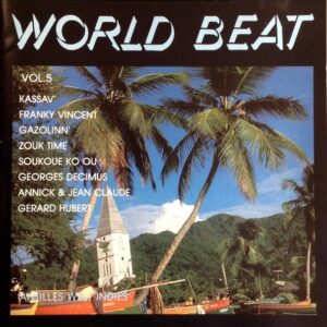 WORLD BEAT VOL. 5 - ANTILLES / WEST INDIES