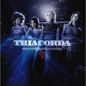 TRIACORDA - PASSIONE INTELLETTO E VOLONTA