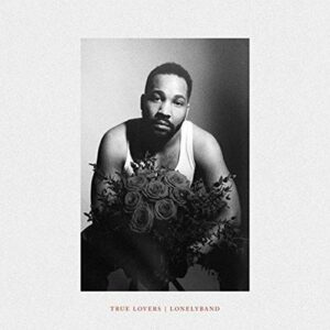 True Lovers Lonely Band Lp