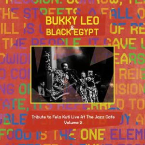 Tribute To Fela, Vol 2 Live At The Jazz Cafe Bukky Leo & Black Egypt Lp