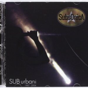 SUB URBANI 1997 - 2004