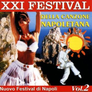 XXI FESTIVAL DELLA CANZONE NAPOLETANA VOL 2