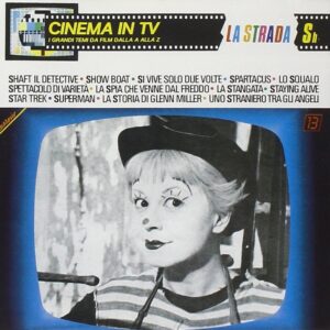 CINEMA IN TV - VOL. 13 ''LA STRADA''