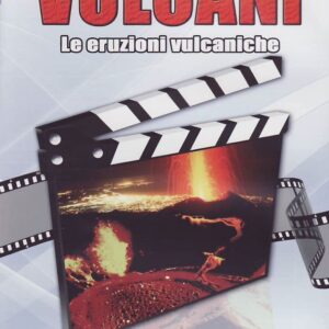 VULCANI - LE ERUZIONI VULCANICHE