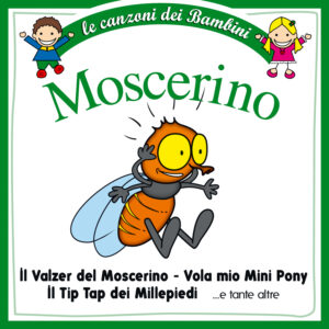 LE CANZONI DEI BAMBINI: MOSCERINO