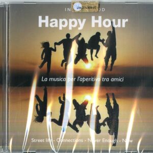 HAPPY HOUR - LA MUSICA PER L'APERITIVO TRA AMICI
