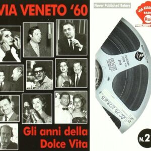 Via Veneto '60 - Gli Anni Della Dolce Vita