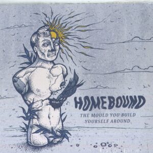 The Mould You Build Yourself Around  [Ep]