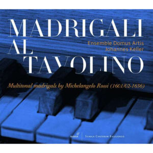 Madrigali Al Tavolino - Multitonal Madrigals
