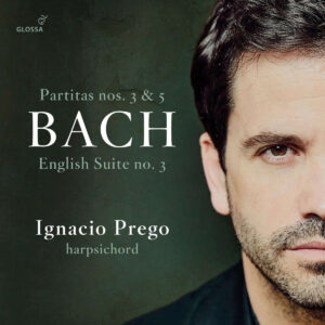 Johann Sebastian Bach: Partitas Bwv 827 & 829, English Suite No. 3 Bwv 808