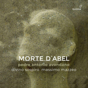 Pietro Antonio Avondano: Morte D'Abel (Oratorio)