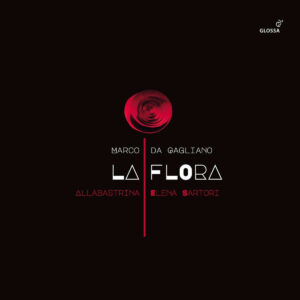 Marco Da Gagliano: La Flora
