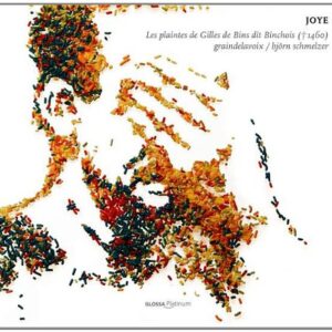 Gilles De Binchois - Joye - Les Plaintes De Gilles De Bins Dit Binchois