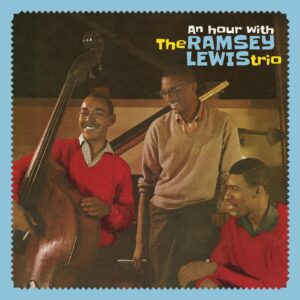 An Hour With The Ramsey Lewis Trio (+ 3 Bonus Tracks)