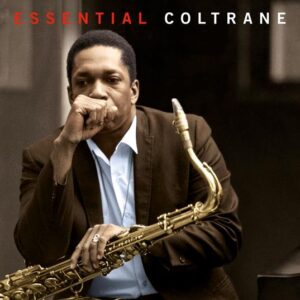 Essential Coltrane (Digipack Edition)