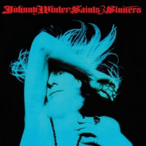 SAINTS & SINNERS=1974'S SIXTH STUDIO ALBUM INCL. ''STRAY CAT BLUES''=
