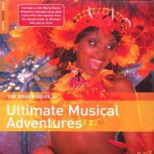 THE ROUGH GUIDE TO ULTIMATE MUSICAL ADVENTURES