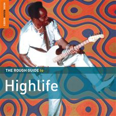 THE ROUGH GUIDE TO HIGHLIFE