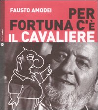 PER FORTUNA
C'È IL CAVALIERE - BOOKLET + 1 CD