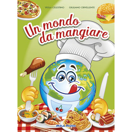 UN MONDO DA MANGIARE (LIBRO + CD)