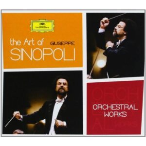 L'ARTE DI GIUSEPPE SINOPOLI 1 OPERE ORCHESTRALI
