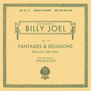 Fantasies & Delusions (Opus 1-10 Music F