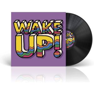 WAKE UP!