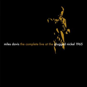 The Complete Plugged Nickel Live 1965 - 8Cd Boxset Ltd. Ed.