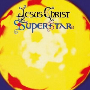 JESUS CHRIST SUPERSTAR 50