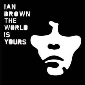 THE WORLD IS YOURS