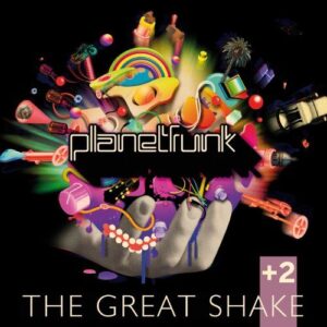 THE GREAT SHAKE + 2