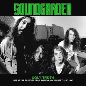 UGLY TRUTH: LIVE AT THE PARADISE CLUB. BOSTON. MA. JANUARY 21ST. 1990