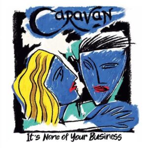 Its None Of Your Business (Blue Vinyl)