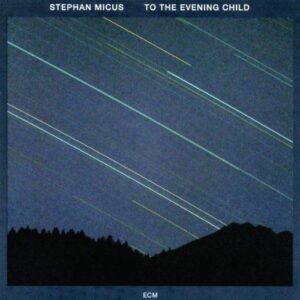 TO THE EVENING CHILD