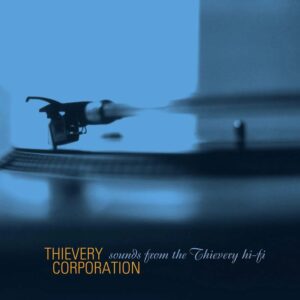 Sounds From The Thieve... .. The Thievery Hi Fi