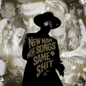 NEW MAN, NEW SONGS, SAME SHIT VOL.1