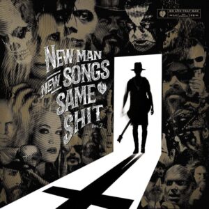 NEW MAN, NEW SONGS, SAME SHIT VOL.2