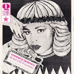 GOODBYE HORSES: THE MANY LIVES OF Q LAZZ