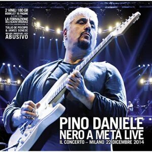 PINO DANIELE - NERO A META' LIVE-IL CONCERTO MILANO 22 DICEMBRE