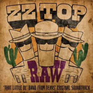 RAW ('THAT LITTLE OL' BAND FROM TEXAS)