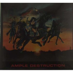 AMPLE DESTRUCTION