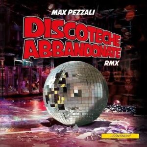 DISCOTECHE ABBANDONATE REMIX