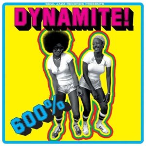 600% Dynamite! Ska, Soul, Rocksteady, Fu