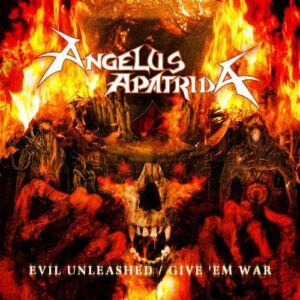 EVIL UNLEASHED/GIVE 'EM WAR