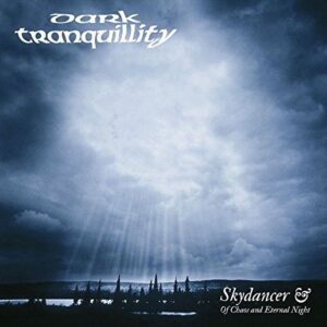 SKYDANCER & OF CHAOS AND
ETERNAL NIGHT
