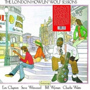 LONDON HOWLIN WOLF SESSIONS