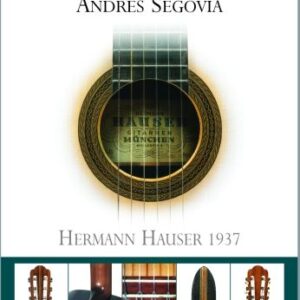 THE GUITAR OF ANDRES SEGOVIA. IT'S HISTORY, SOUND AND PHOTOGRAPHS